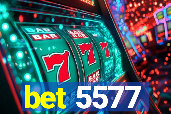 bet 5577